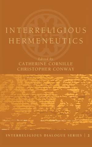 Interreligious Hermeneutics de Christopher Conway