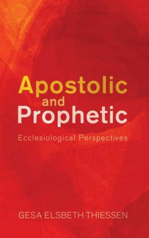 Apostolic and Prophetic de Gesa E. Thiessen