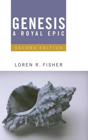 Genesis, A Royal Epic de Loren R. Fisher