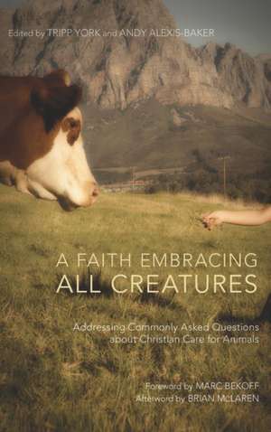 A Faith Embracing All Creatures de Andy Alexis-Baker