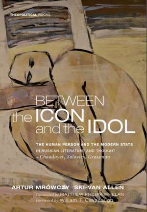 Between the Icon and the Idol de Artur Mrowczynski-Van Allen