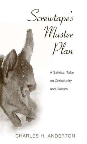 Screwtape's Master Plan de Charles H. Anderton