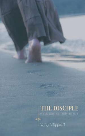 The Disciple de Lucy Peppiatt