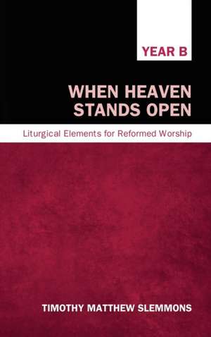 When Heaven Stands Open de Timothy Matthew Slemmons