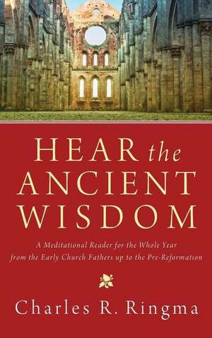Hear the Ancient Wisdom de Charles R. Ringma