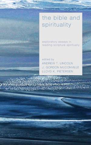 The Bible and Spirituality de Andrew T. Lincoln