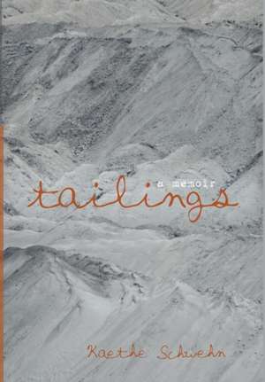 Tailings de Kaethe Schwehn