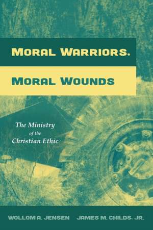 Moral Warriors, Moral Wounds de Wollom A. Jensen