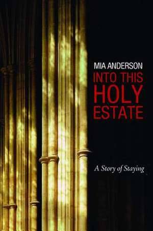 Into This Holy Estate de Mia Anderson