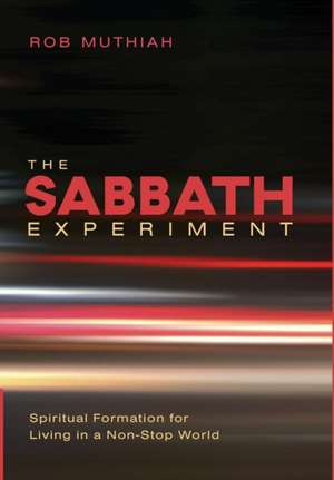 The Sabbath Experiment de Rob Muthiah