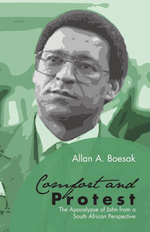 Comfort and Protest de Allan Aubrey Boesak