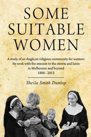 Some Suitable Women de Sheila Smith Dunlop