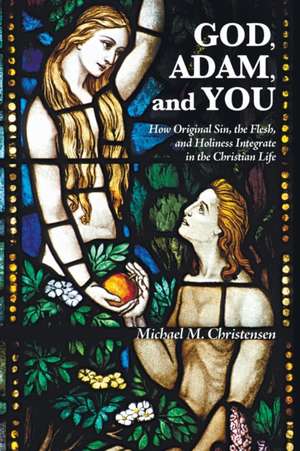 God, Adam, and You: How to Create a More Dynamic Parish Community de Michael M. Christensen