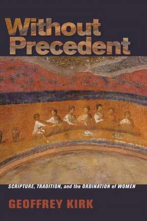 Without Precedent de Geoffrey Kirk