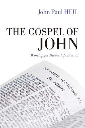 The Gospel of John de John Paul Heil