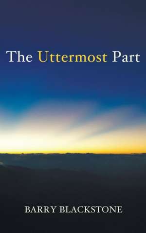 The Uttermost Part de Barry Blackstone