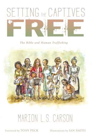 Setting the Captives Free de Marion L. S. Carson