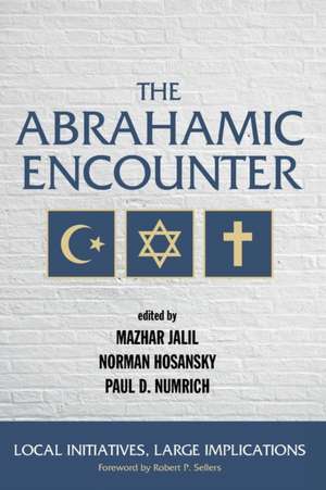 The Abrahamic Encounter de Mazhar Jalil