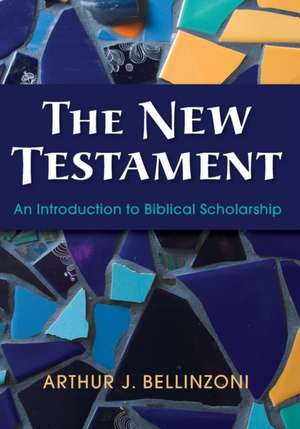 The New Testament de Arthur J. Bellinzoni