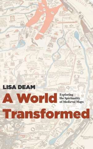A World Transformed de Lisa Deam