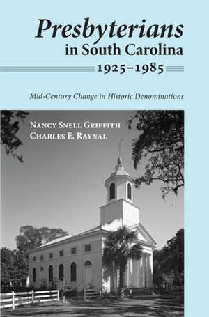 Presbyterians in South Carolina, 1925-1985 de Nancy Snell Griffith