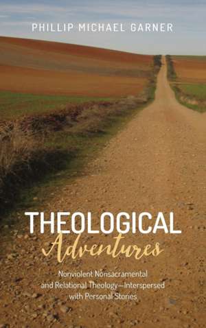 Theological Adventures de Phillip Michael Garner