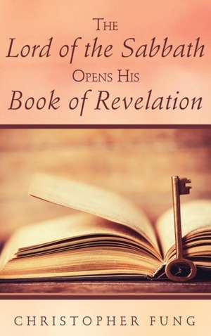 The Lord of the Sabbath Opens His Book of Revelation de Christopher Fung