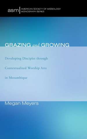 Grazing and Growing de Megan Meyers