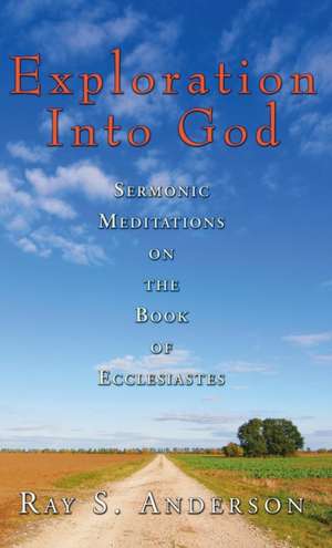 Exploration Into God de Ray S. Anderson