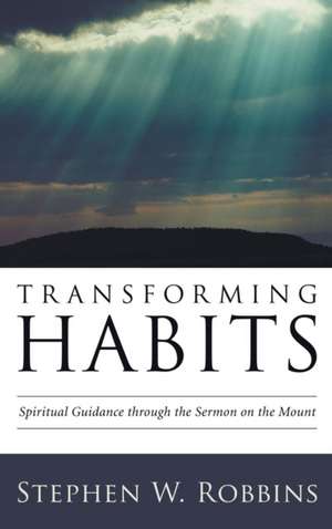 Transforming Habits de Stephen W. Robbins