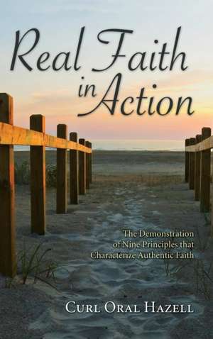 Real Faith in Action de Curl Oral Hazell