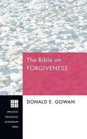 The Bible on Forgiveness de Donald E. Gowan