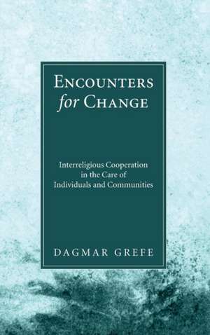 Encounters for Change de Dagmar Grefe