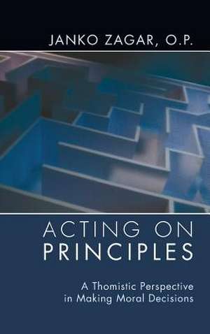 Acting on Principles de Zagar, Janko Op