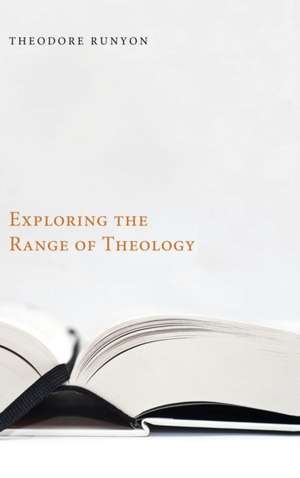 Exploring the Range of Theology de Theodore Runyon