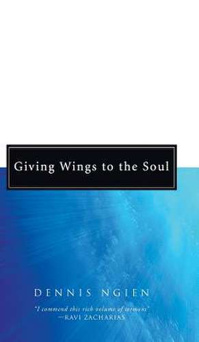 Giving Wings to the Soul de Dennis Ngien