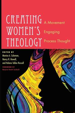 Creating Women's Theology de Monica A. Coleman