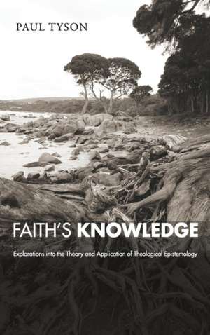 Faith's Knowledge de Paul Tyson