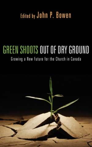 Green Shoots out of Dry Ground de John P. Bowen