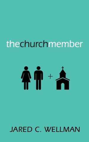 The Church Member de Jared C. Wellman