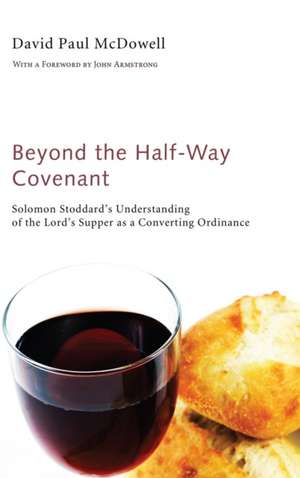 Beyond the Half-Way Covenant de David Paul McDowell