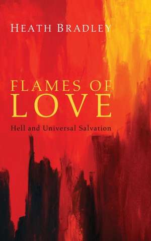 Flames of Love de Heath Bradley