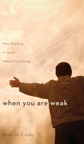 When You Are Weak de Brian Cosby