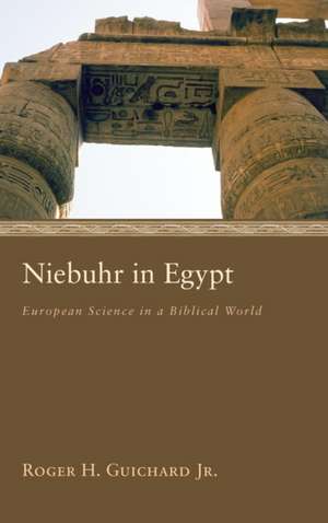 Niebuhr in Egypt de Roger H. Jr. Guichard