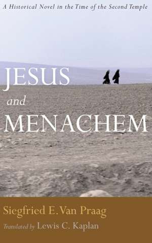 Jesus and Menachem de Siegfried E. van Praag