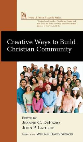 Creative Ways to Build Christian Community de Jeanne C. Defazio