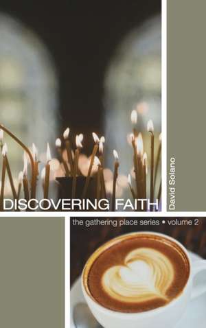 Discovering Faith de David Solano