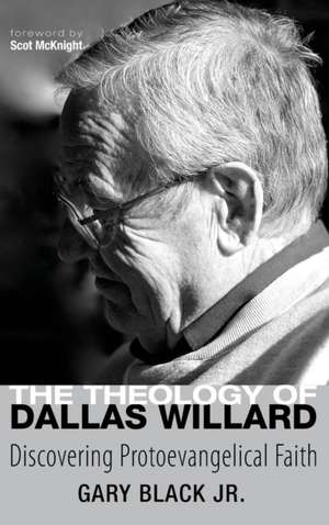 The Theology of Dallas Willard de Gary Jr. Black