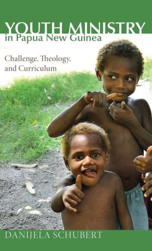 Youth Ministry in Papua New Guinea de Danijela Schubert