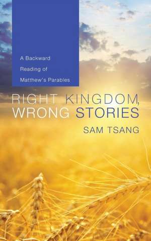 Right Kingdom, Wrong Stories de Sam Tsang
